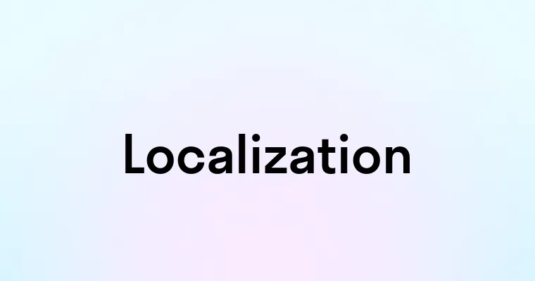 Localization