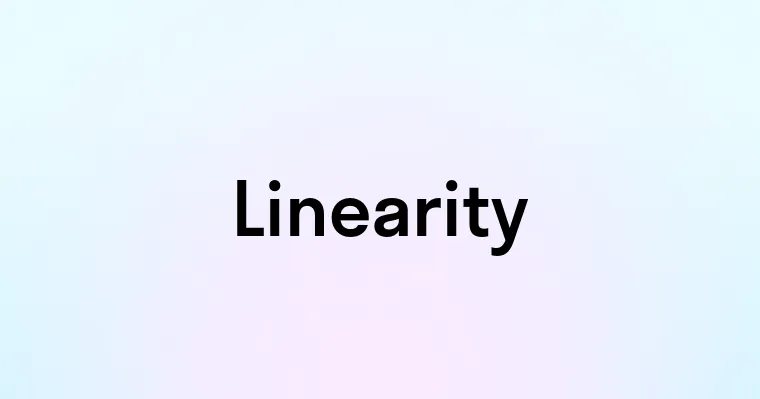 Linearity