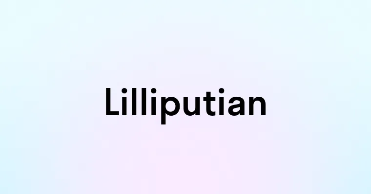 Lilliputian