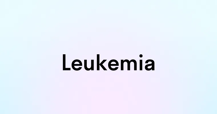 Leukemia