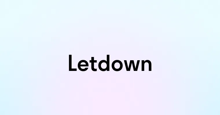 Letdown