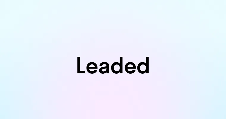 Leaded