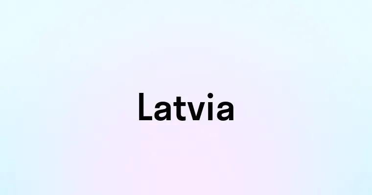 Latvia