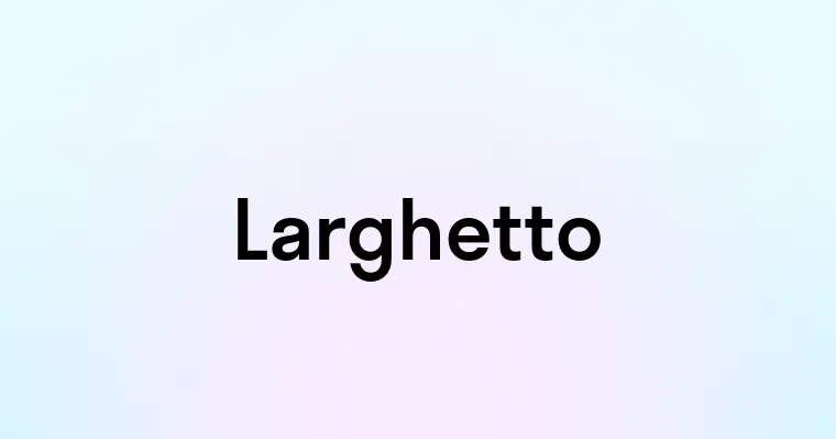 Larghetto