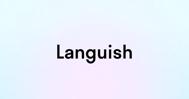 Languish