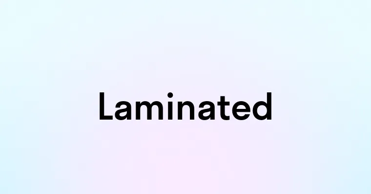 Laminated