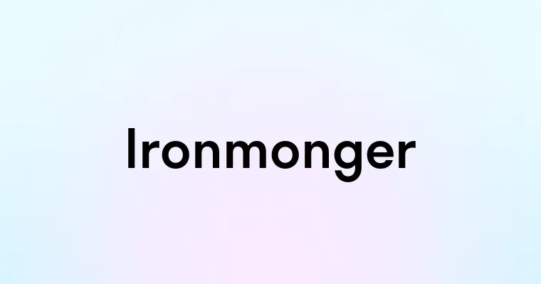 Ironmonger