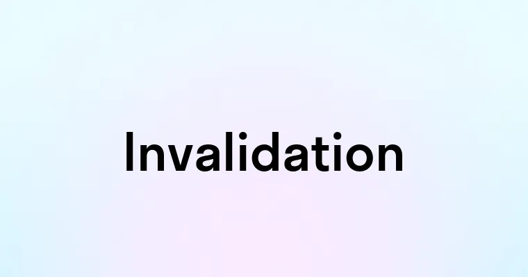 Invalidation