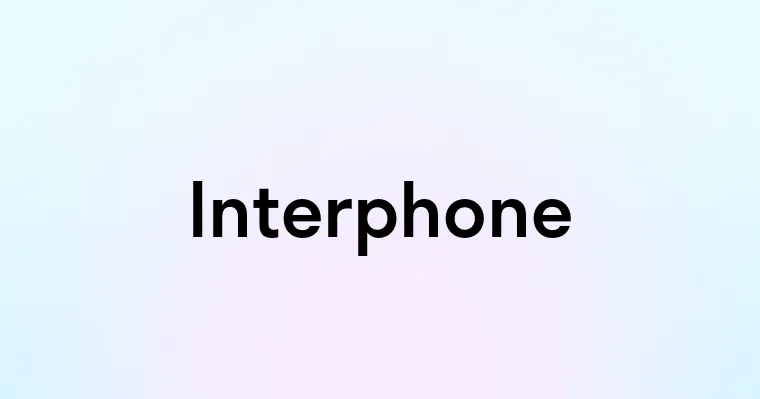 Interphone