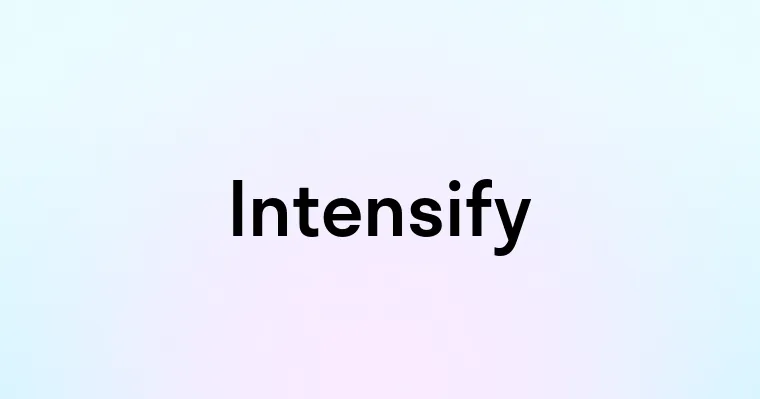 Intesify Example Intensify — перевод, транскрипция, произношение и примеры