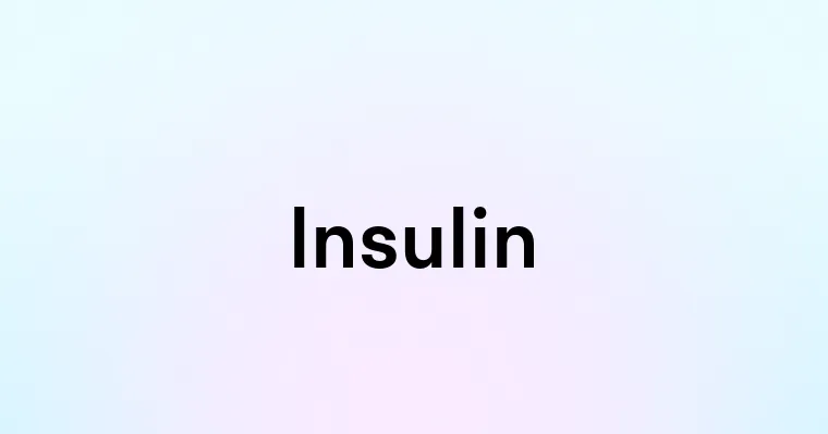 Insulin