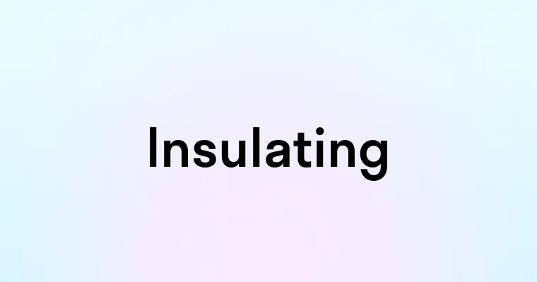 Insulating