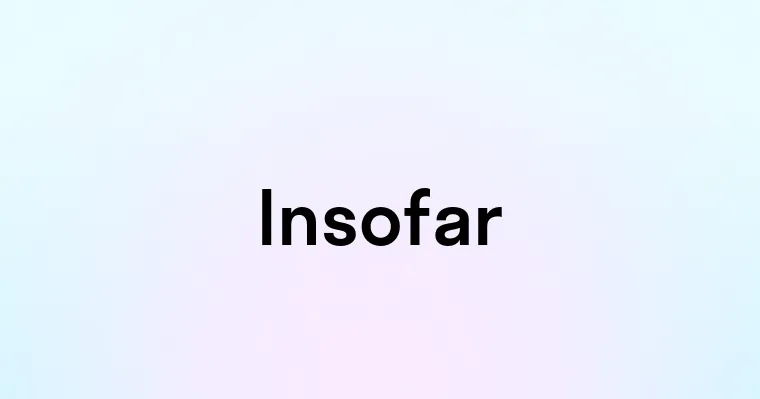 Insofar