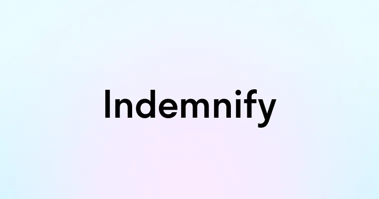 Indemnify