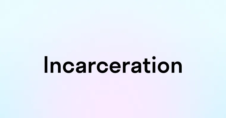 Incarceration