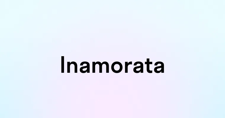 Inamorata