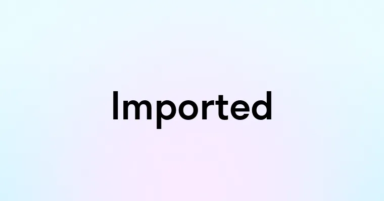 Imported