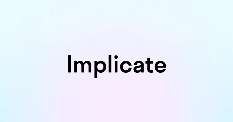 Implicate