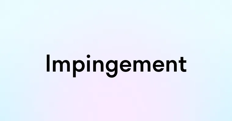 Inpingiment Impingement — перевод, транскрипция, произношение и примеры