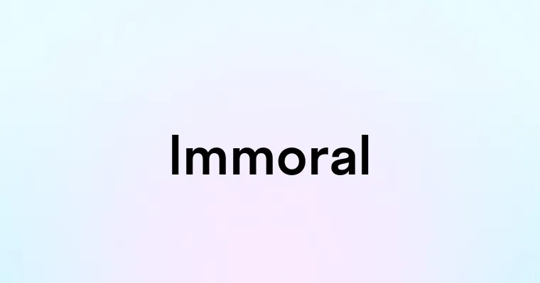 Immoral