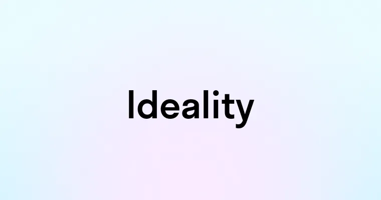 Ideality