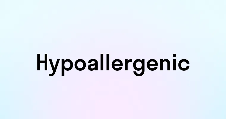 Hypoallergenic