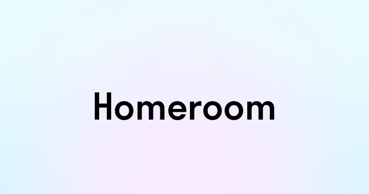 Homeroom