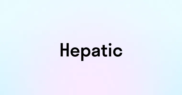 Hepatic