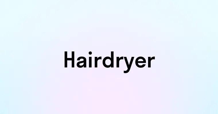 Hairdryer