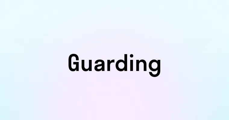 Guarding