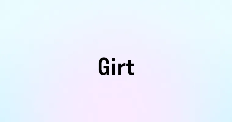 Girt