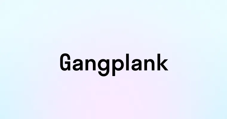 Gangplank