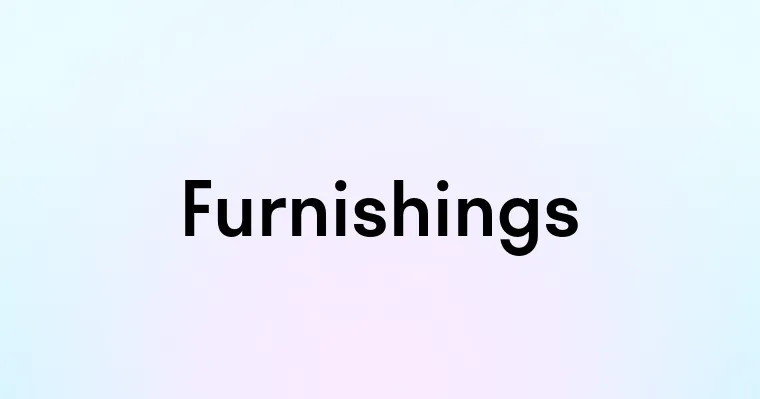 Furnishings