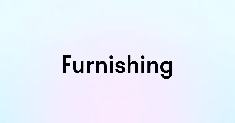 Furnishing