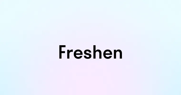 Freshen