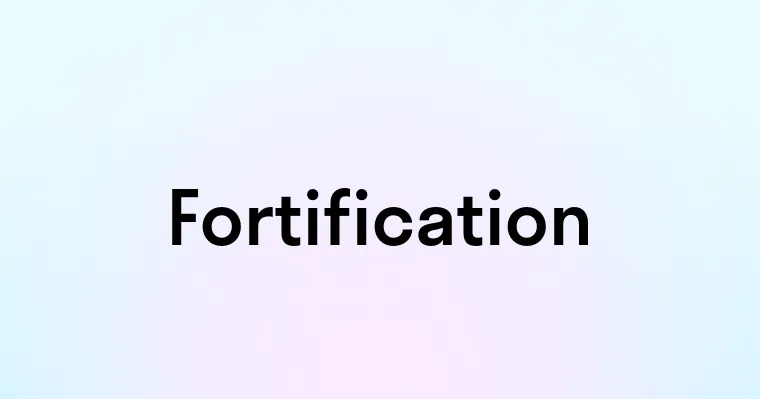 Fortification