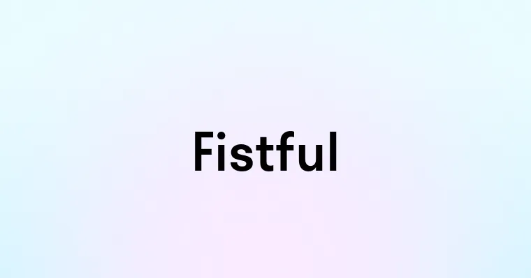 Fistful