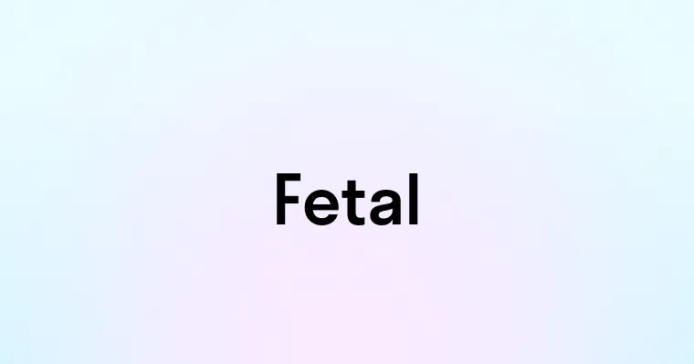 Fetal