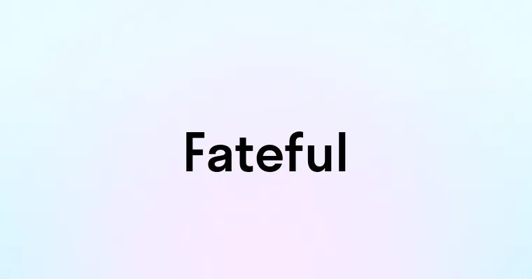 Fateful