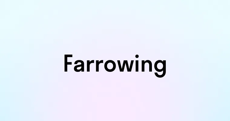 Farrowing