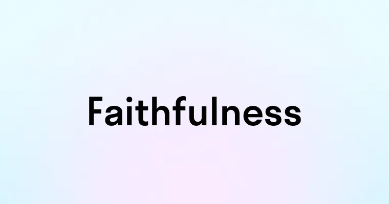 Faithfulness