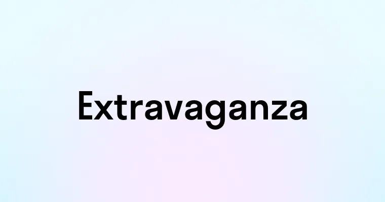 Extravaganza