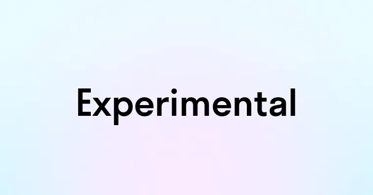 Experimental