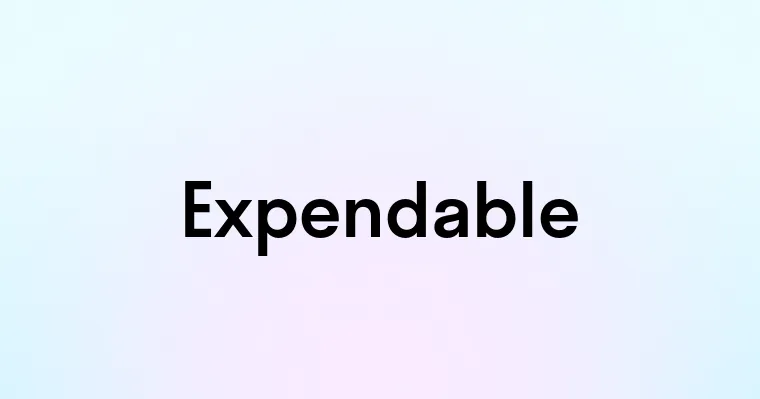 Expendable