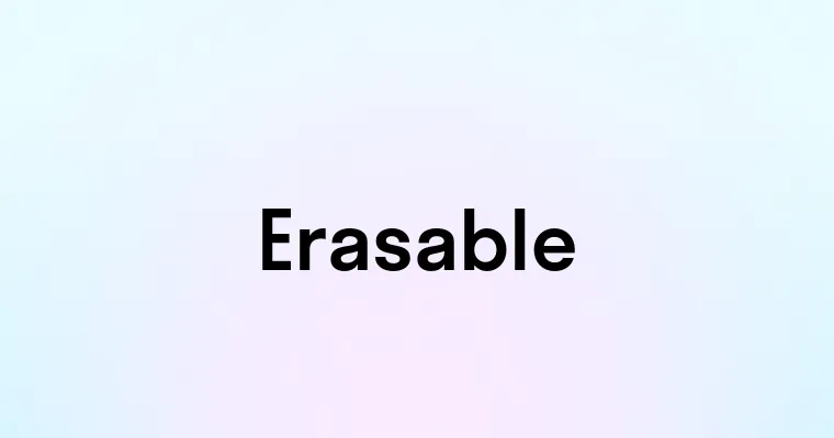 Erasable