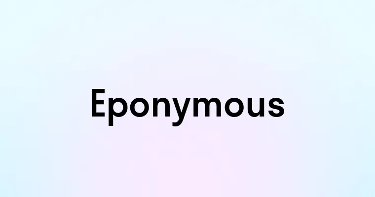 Eponymous