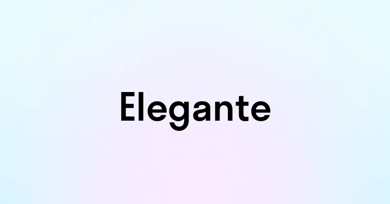 Elegante