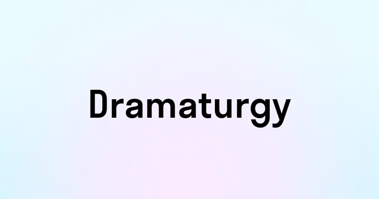 Dramaturgy