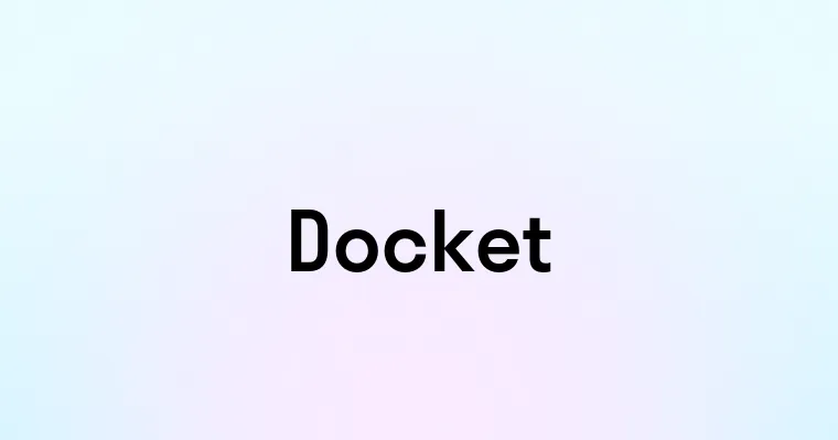 Docket