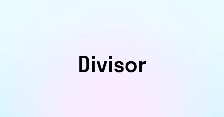 Divisor